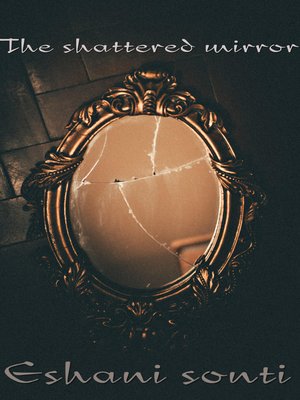cover image of The Shattered Mirror